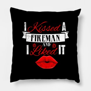 I kissed a fireman and I liked it Pillow