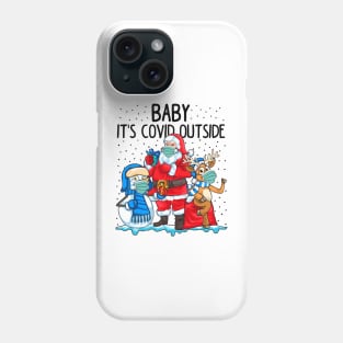 Baby it's Covid Outside Phone Case