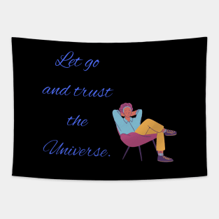 Let go and trust the Universe Tapestry