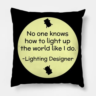 Lighting Designer: Light Up the World Pillow