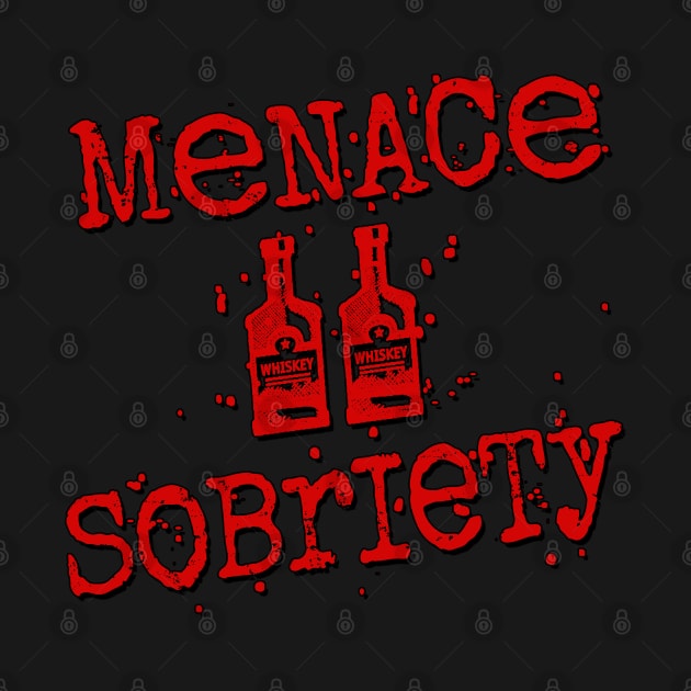 Menace 2 Sobriety by marengo