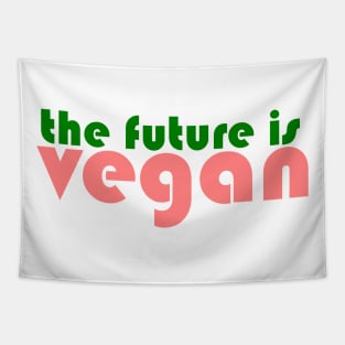 The Future is Vegan Tapestry