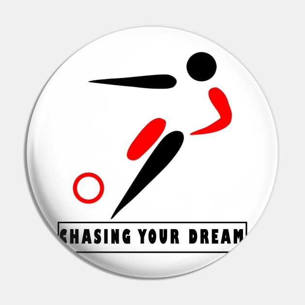 Chasing your dream Pin by Obehiclothes