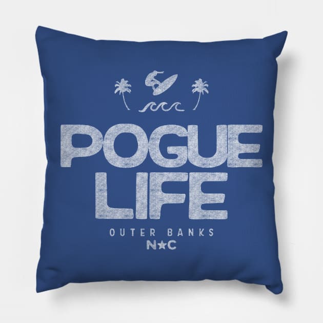 Pogue Life, Outer Banks, NC Pillow by HamzaNabil