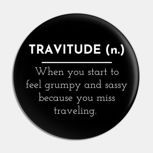 Travitude Travel Attitude I Miss Traveling Pin