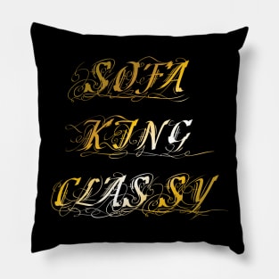 SofaKingClassy Pillow