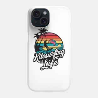 Kitesurfing is my life. Kitesurfing Phone Case