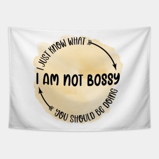 I am not bossy I just know what you should be doing Tapestry