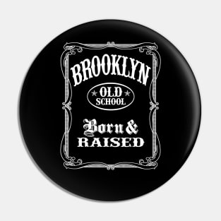 Brooklyn Old School - Born and Raised Pin