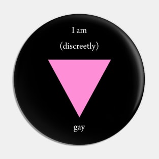 I am (discreetly) gay Pin