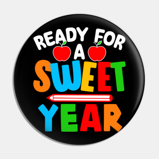ready-for-a-sweet-year-back-to-school-back-to-school-pin-teepublic