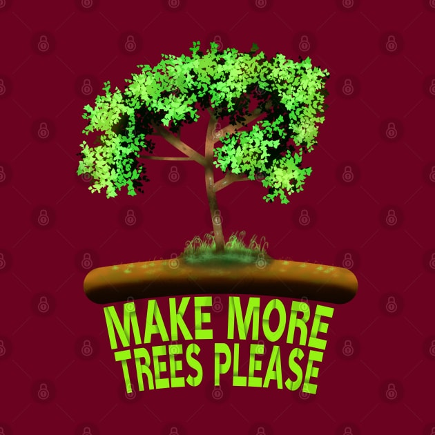 Make More Trees Please by MoMido