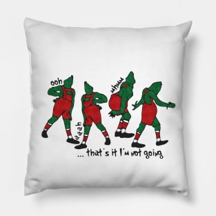 That's It I'm Not Going Christmas Grinch Movie Pillow