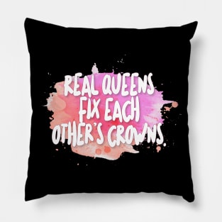 Real Queens Fix Each Other's Crowns Pillow