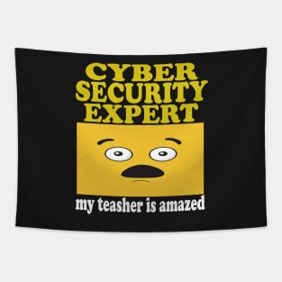 CYBER SECURITY EXPERT COMPUTER ENGINEER MY TEASHER IS AMAZED Tapestry