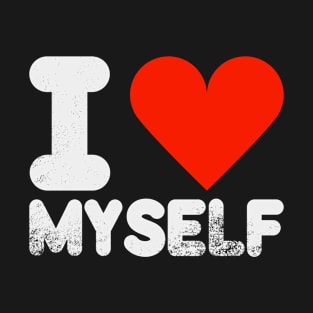 I Love Myself T-Shirt