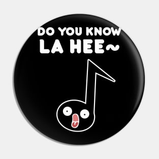 Do you know LA HEE~ Pin