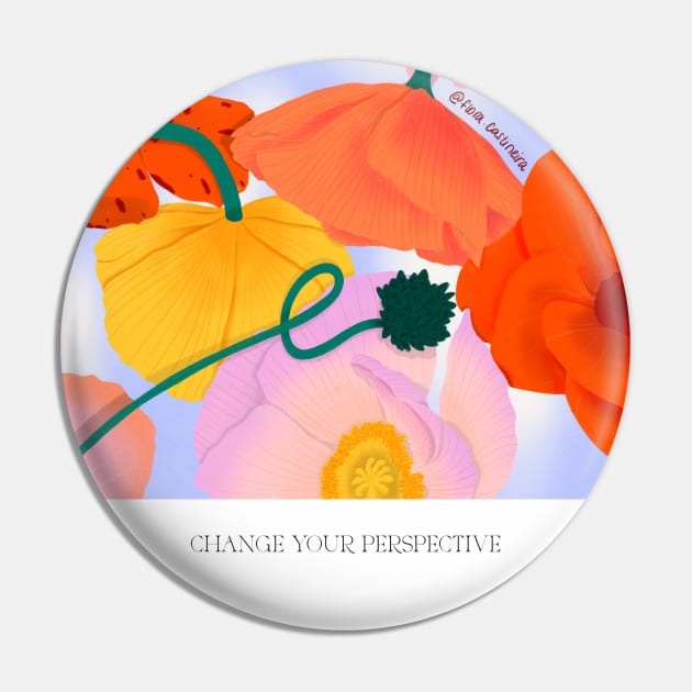 Change your perspective Pin by floracasti