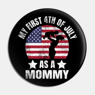My First 4th Of July As A Mommy First-time mother New Mom USA Flag Pin