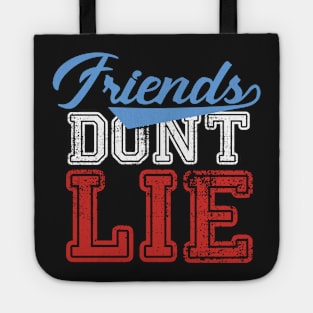 Friends Dont Lie - Stranger Things Tote