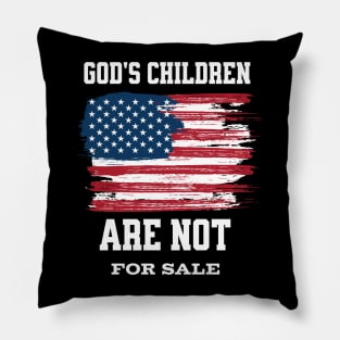 God's children are not for sale Pillow