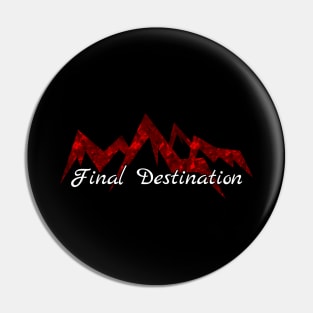 21 - Final Destination Pin