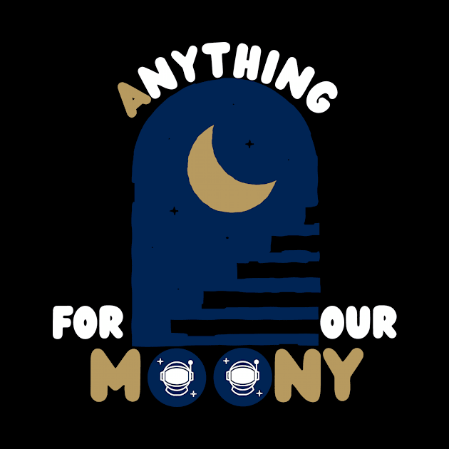 Anything For Our Moony by hs Designs
