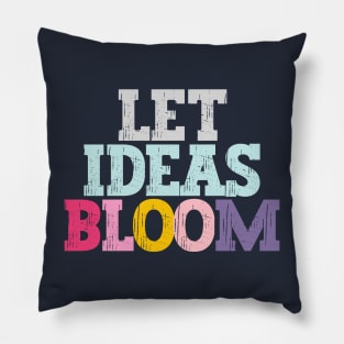 Let ideas bloom Pillow