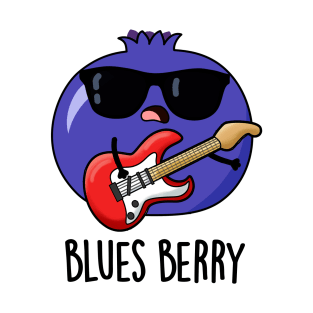 Blues Berry Funny Fruit Pun T-Shirt