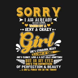 Sorry Already Taken By A Sexy And Crazy Girl Wife Girlfriend T-Shirt