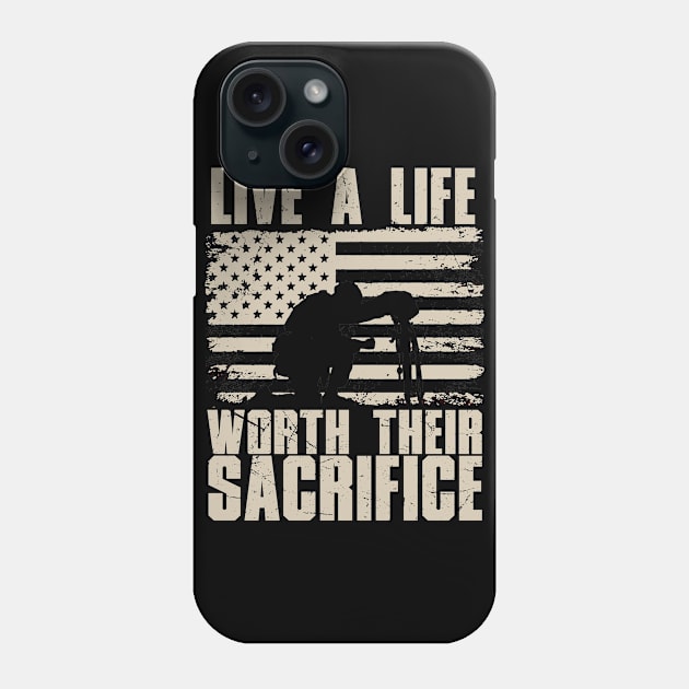 Live a Life Worth Their Sacrifice Phone Case by Distant War