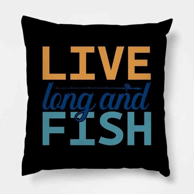 live long and fish Pillow by busines_night