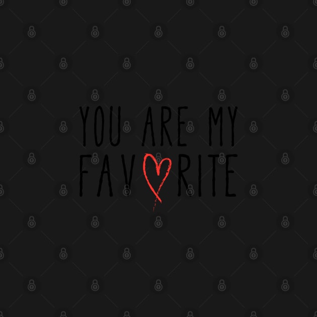 You are my favorite text design with red scribble heart by beakraus