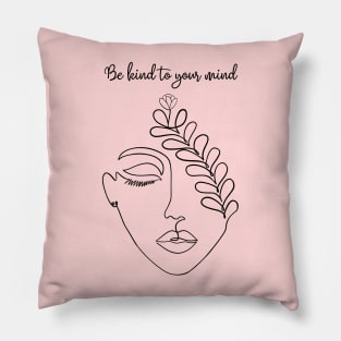 Be Kind to Your mind | Floral Woman Magenta Pillow