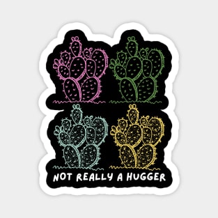 Not a Hugger Magnet