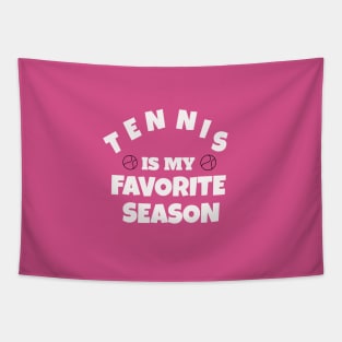 tennis is my favorite season Tapestry