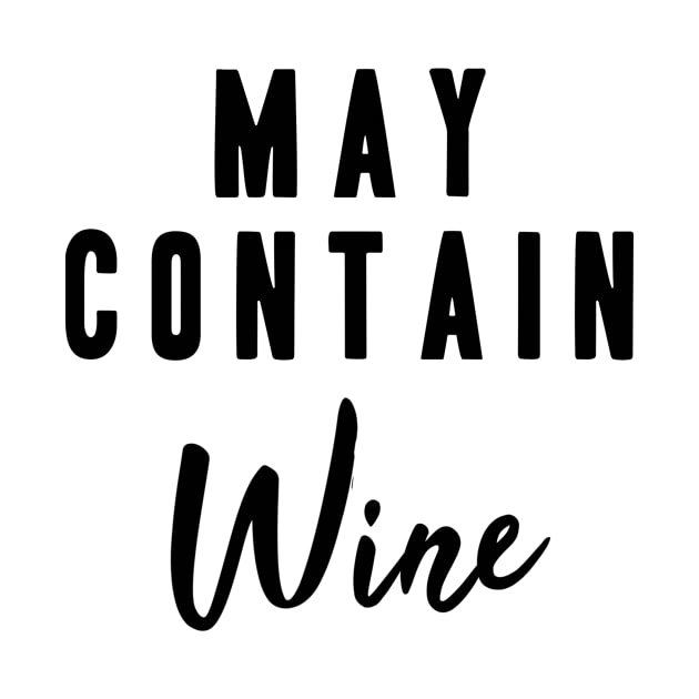 May Contain Wine by BethTheKilljoy