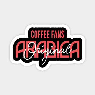 COFFEE FANS - ARABICA COFFEE Magnet