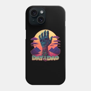 Day of the Dad - Undead and Loving It - Father's Day Design Phone Case