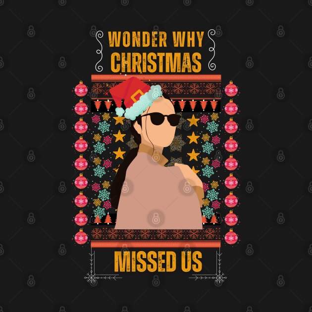 Funny Christmas - Wonder Why Christmas Missed Us by Adam4you