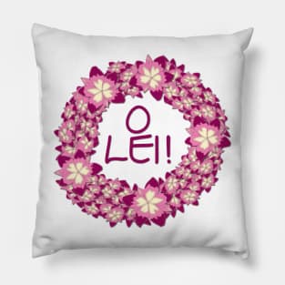 O Lei! Pillow