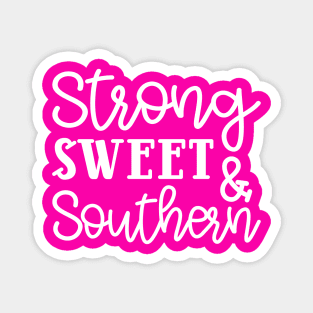 Strong Sweet & Southern Magnet