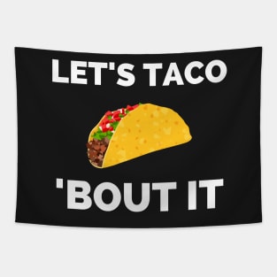 Lets Taco Bout It Tapestry