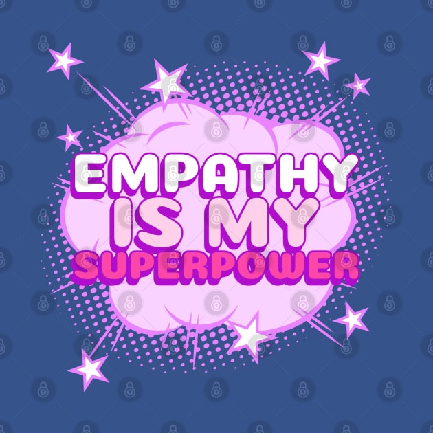 Empathy is my superpower Empath Highly sensitive person by Witchy Ways