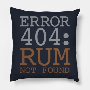 Error 404 Rum Not Found Pillow