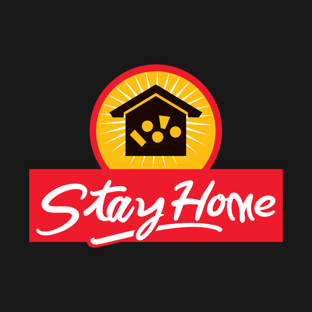 Stay Home by FAKE NEWZ DESIGNS