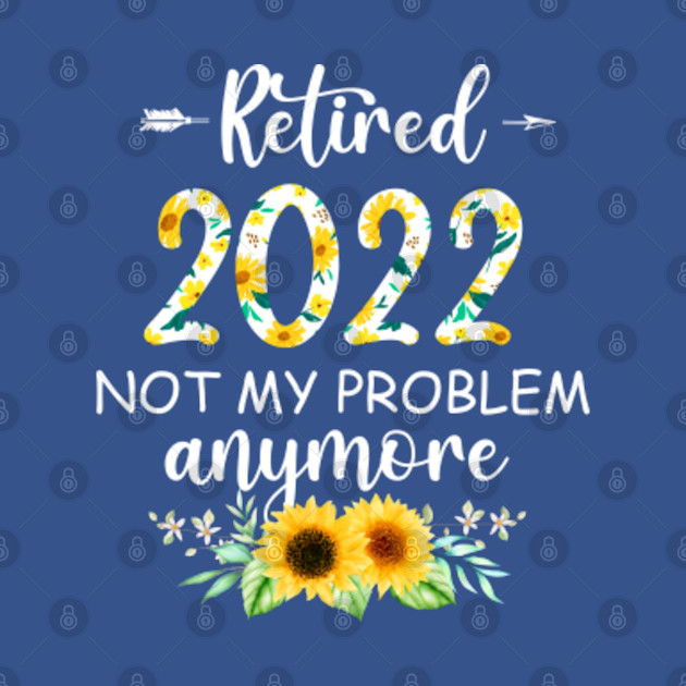 Discover Retired 2022 Funny Retirement Gifts for Women 2022 Cute Pink - Retired 2022 Funny Retirement Gifts For - T-Shirt