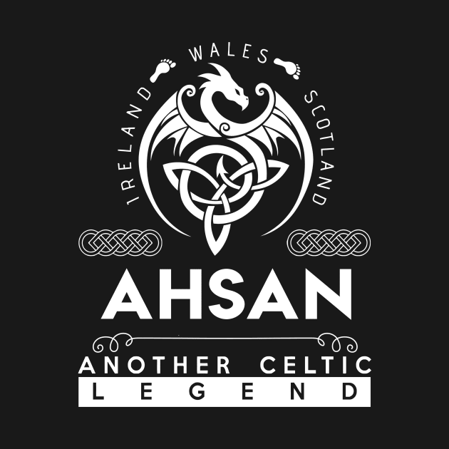 Ahsan Name T Shirt - Another Celtic Legend Ahsan Dragon Gift Item by harpermargy8920