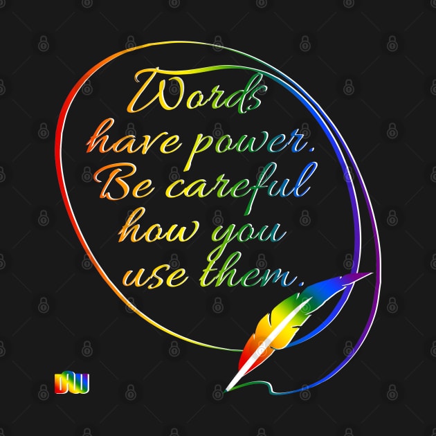 The Power of Words - LGBT by Daniela A. Wolfe Designs