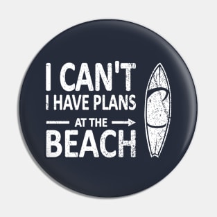 I CAN'T I Have PLANS at the BEACH Funny Surfboard White Pin